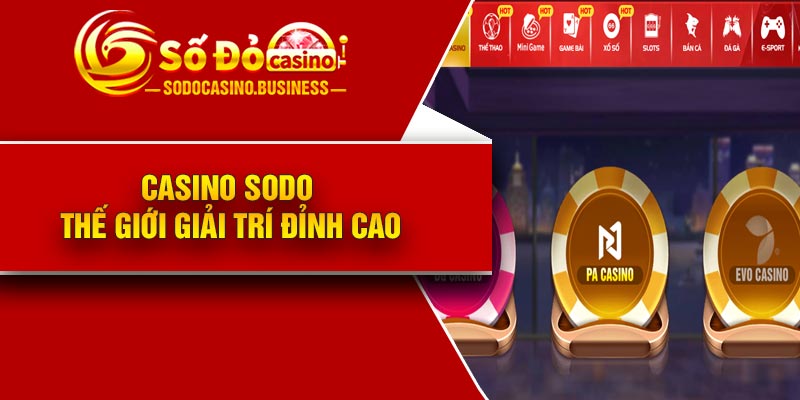 Casino Sodo – Thế giới giải trí đỉnh cao