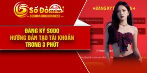 Đăng ký Sodo – Hướng dẫn tạo tài khoản trong 3 phút