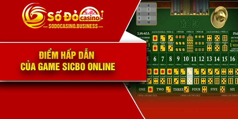 Điểm hấp dẫn của game sicbo online