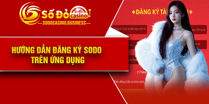 Hướng dẫn đăng ký Sodo trên ứng dụng