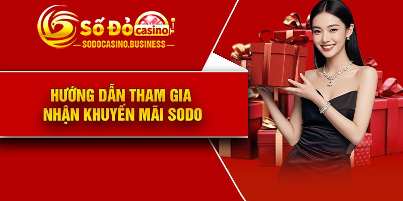 Hướng dẫn tham gia nhận khuyến mãi Sodo