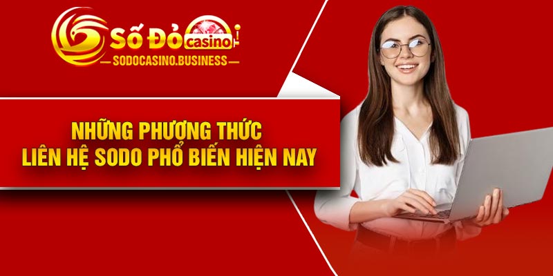 Những phương thức liên hệ Sodo phổ biến hiện nay