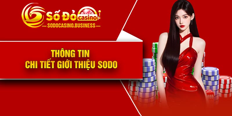 Thông tin chi tiết giới thiệu Sodo