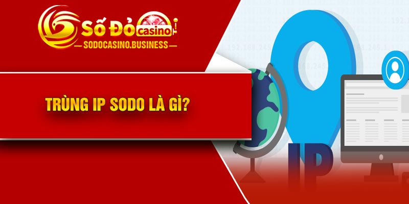 Trùng IP Sodo là gì?
