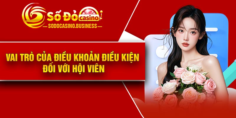 Vai trò của điều khoản điều kiện đối với hội viên