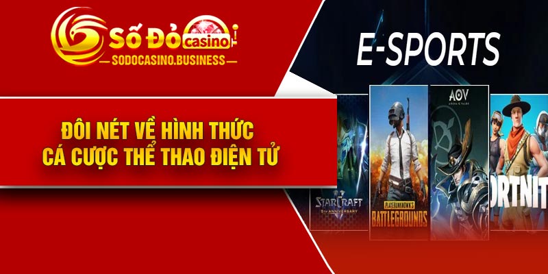 Đôi nét về hình thức Cá cược thể thao điện tử