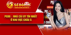 PG99 – Nhà cái uy tín nhất ở khu vực Châu Á
