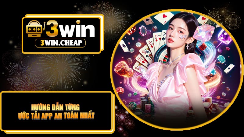 Hướng Dẫn Từng Bước Tải APP An Toàn Nhất